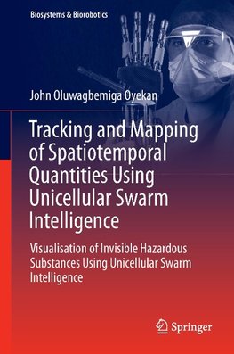 Tracking and Mapping of Spatiotemporal Quantities Using Unicellular Swarm Intelligence