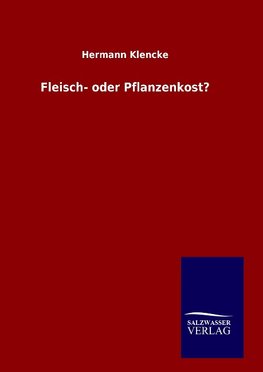 Fleisch- oder Pflanzenkost?