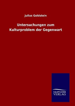 Untersuchungen zum Kulturproblem der Gegenwart