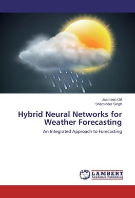 Hybrid Neural Networks for Weather Forecasting