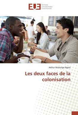 Les deux faces de la colonisation