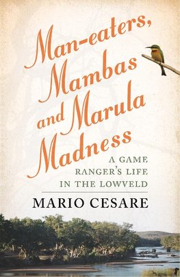 Man-eaters, Mambas and Marula Madness