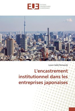 L'encastrement institutionnel dans les entreprises japonaises