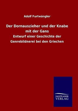 Der Dornauszieher und der Knabe mit der Gans