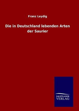 Die in Deutschland lebenden Arten der Saurier