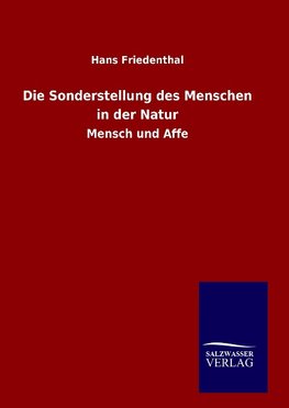 Die Sonderstellung des Menschen in der Natur