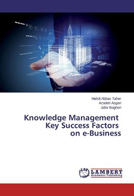 Knowledge Management Key Success Factors on e-Business