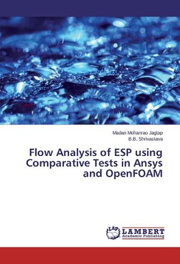 Flow Analysis of ESP using Comparative Tests in Ansys and OpenFOAM