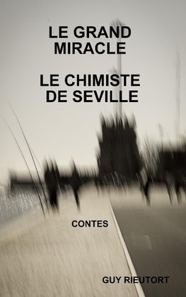 Le grand miracle / Le chimiste de Séville