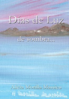 Días de Luz y de sombra