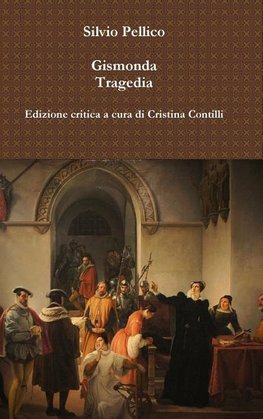 Gismonda Tragedia Edizione critica a cura di Cristina Contilli