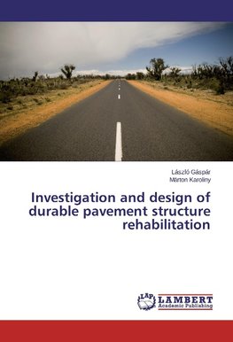 Investigation and design of durable pavement structure rehabilitation