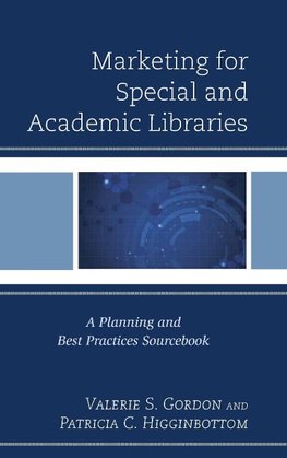 Marketing for Special and Academic Libraries