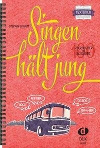 Singen hält jung - Textbuch