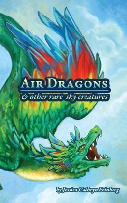 Air Dragons & Other Rare Sky Creatures