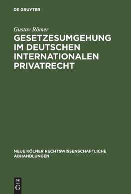 Gesetzesumgehung im deutschen internationalen Privatrecht