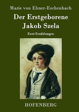 Der Erstgeborene / Jakob Szela