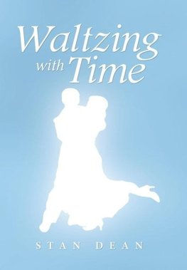 Waltzing with Time