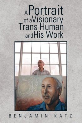 A Portrait of a Visionary Trans Human and His Work