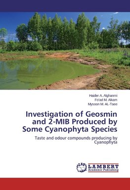 Investigation of Geosmin and 2-MIB Produced by Some Cyanophyta Species