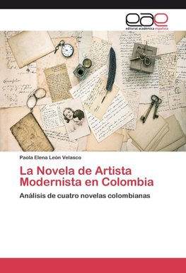 La Novela de Artista Modernista en Colombia