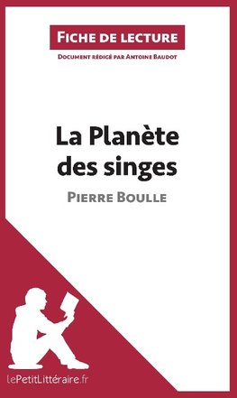 Analyse : La Planète des singes de Pierre Boulle  (analyse complète de l'oeuvre et résumé)