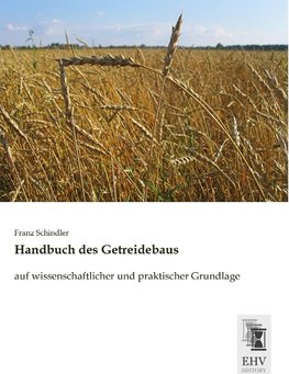 Handbuch des Getreidebaus