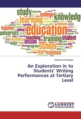 An Exploration in to Students' Writing Performances at Tertiary Level