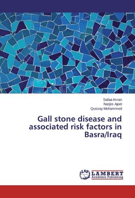 Gall stone disease and associated risk factors in Basra/Iraq