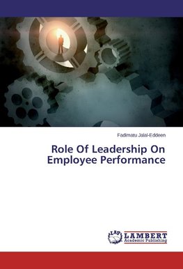 Role Of Leadership On Employee Performance