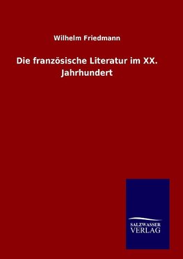 Die französische Literatur im XX. Jahrhundert