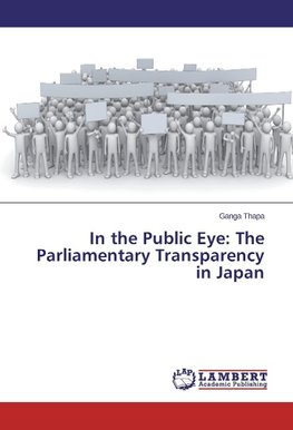 In the Public Eye: The Parliamentary Transparency in Japan