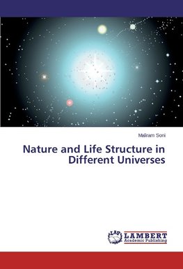 Nature and Life Structure in Different Universes