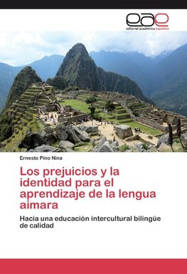 Los prejuicios y la identidad para el aprendizaje de la lengua aimara