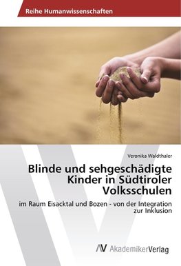 Blinde und sehgeschädigte Kinder in Südtiroler Volksschulen