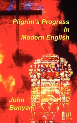 Pilgrim's Progress in Modern English