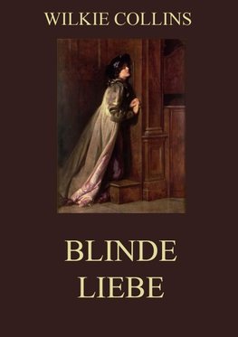 Blinde Liebe