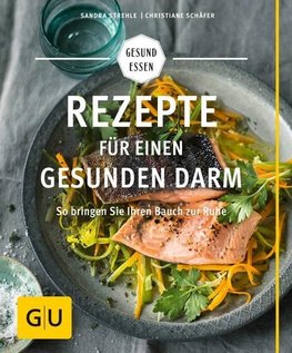 Rezepte für einen gesunden Darm