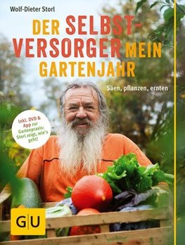 Der Selbstversorger: Mein Gartenjahr