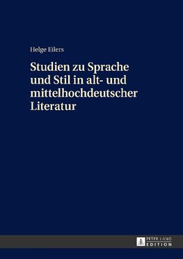 Studien zu Sprache und Stil in alt- und mittelhochdeutscher Literatur