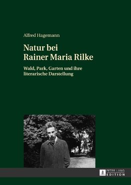 Natur bei Rainer Maria Rilke