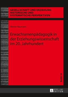 Erwachsenenpädagogik in der Erziehungswissenschaft im 20. Jahrhundert