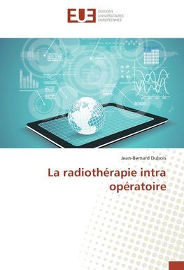 La radiothérapie intra opératoire