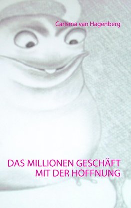 Das Millionengeschäft mit der Hoffnung