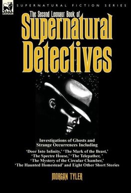 The Second Leonaur Book of Supernatural Detectives