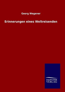 Erinnerungen eines Weltreisenden