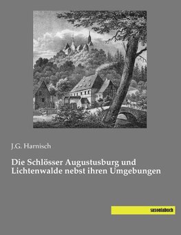 Die Schlösser Augustusburg und Lichtenwalde nebst ihren Umgebungen