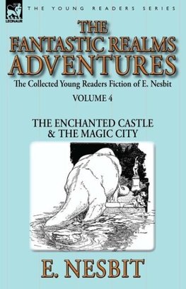 The Collected Young Readers Fiction of E. Nesbit-Volume 4