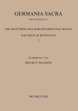 Die Bistümer der Kirchenprovinz Mainz. Das Bistum Konstanz 2: Die Bischöfe vom Ende des 6. Jh. bis 1206