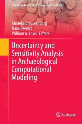 Uncertainty and Sensitivity Analysis in Archaeological Computational Modeling